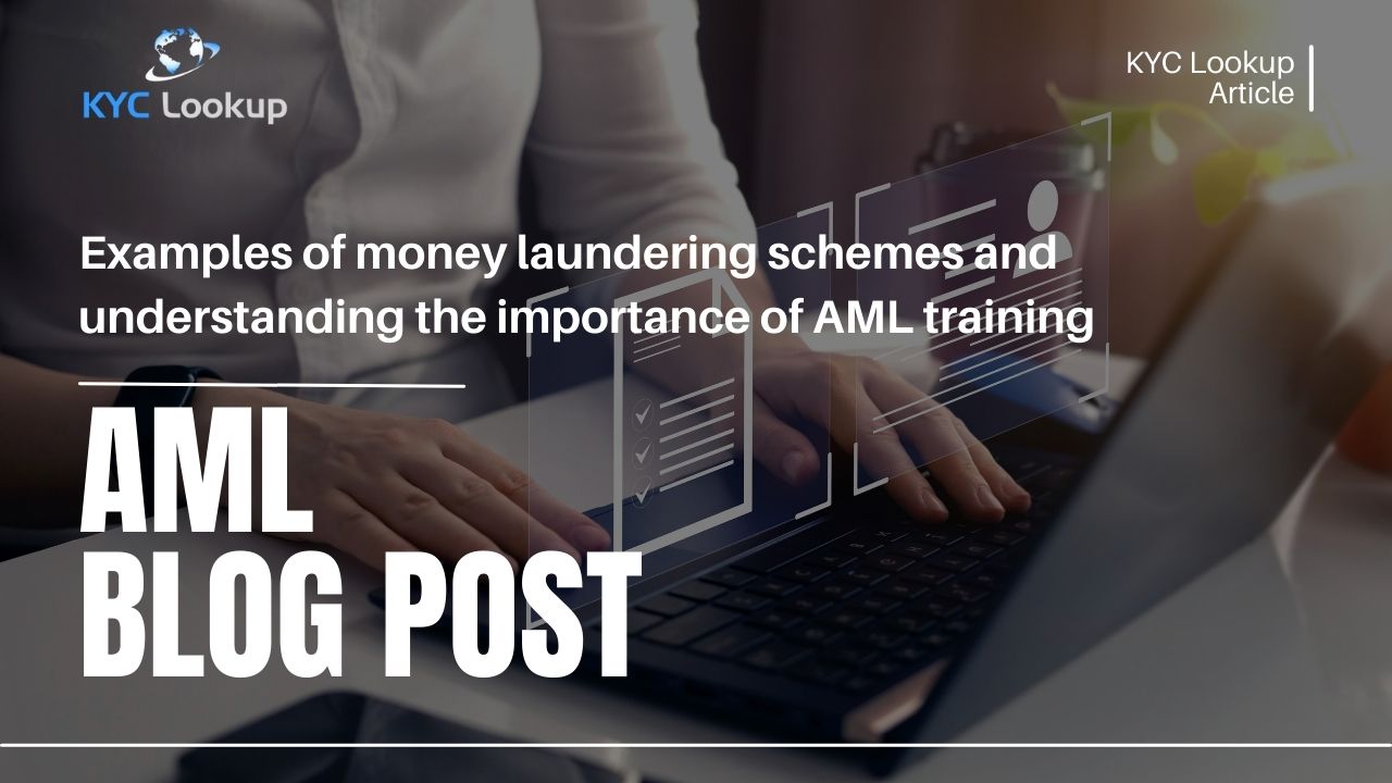 Examples of money laundering schemes and understanding the importance of AML training - KYC Lookup