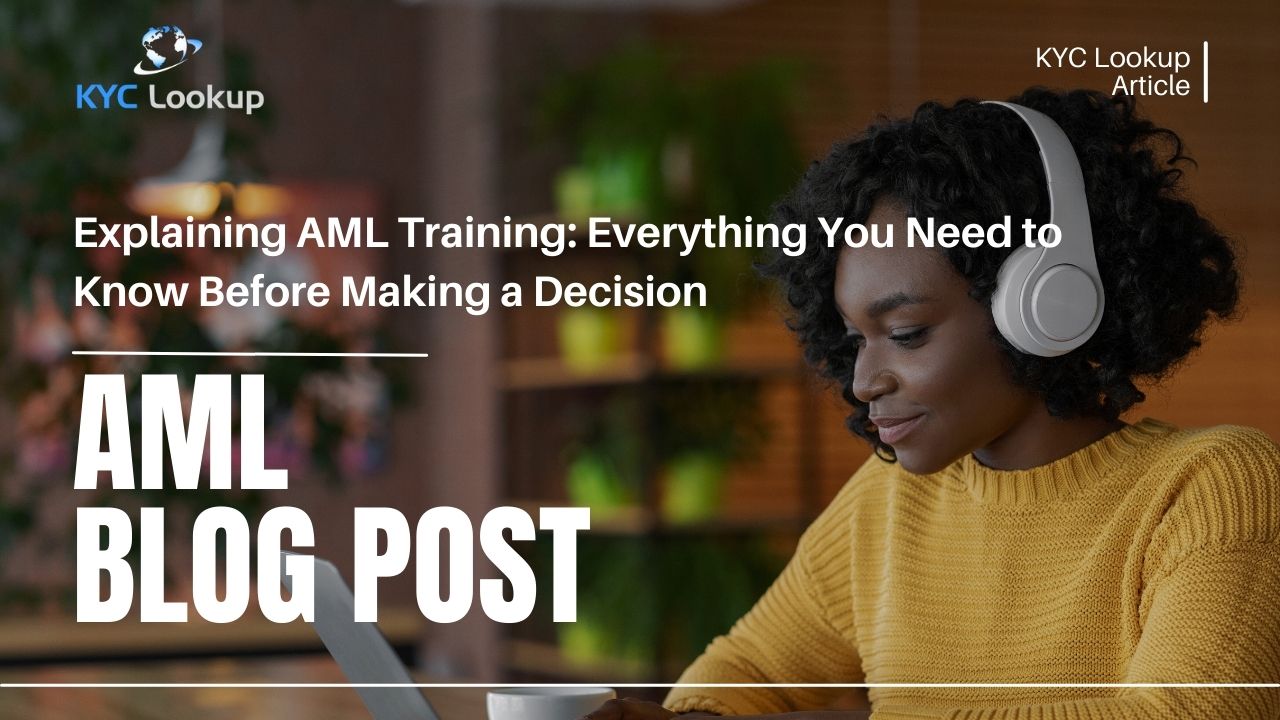 Explaining What is AML Training Everything You Need to Know Before Making a Decision - KYC Lookup