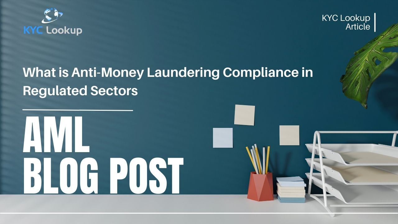 What is Anti-money laundering compliance in regulated sectors - KYC Lookup