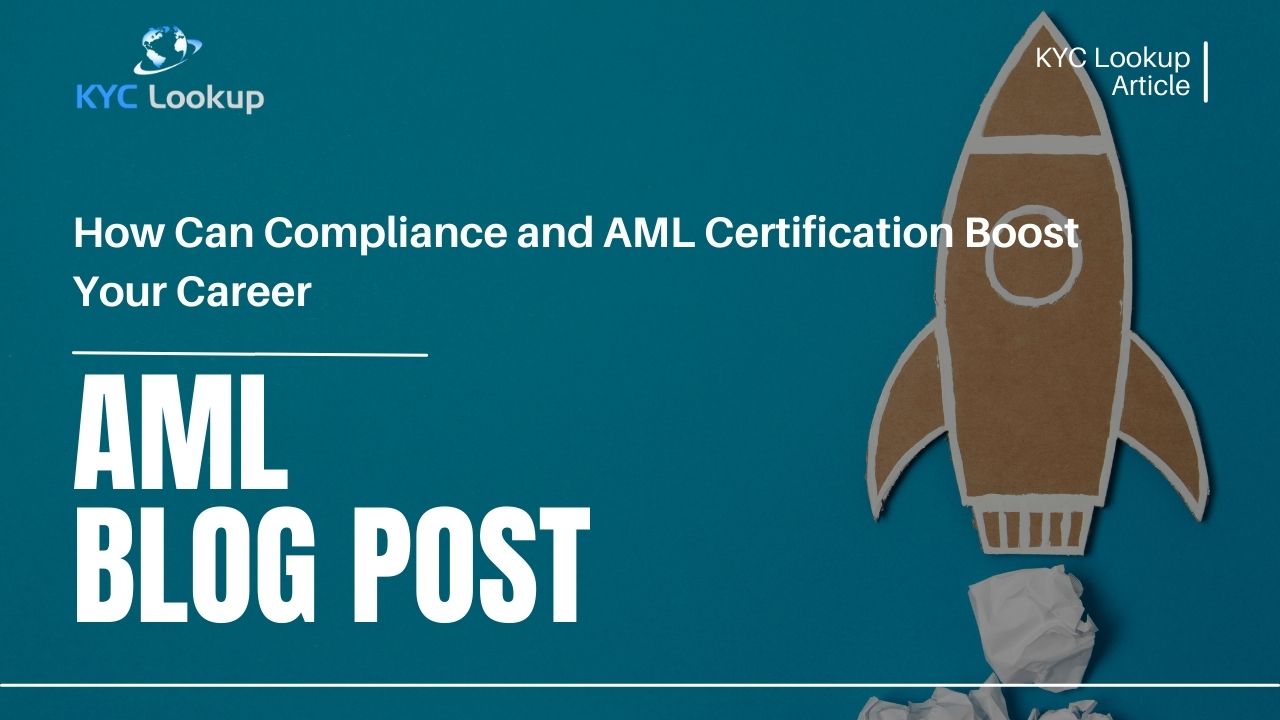 How Can Compliance and AML Certification Boost Your Career - KYC Lookup