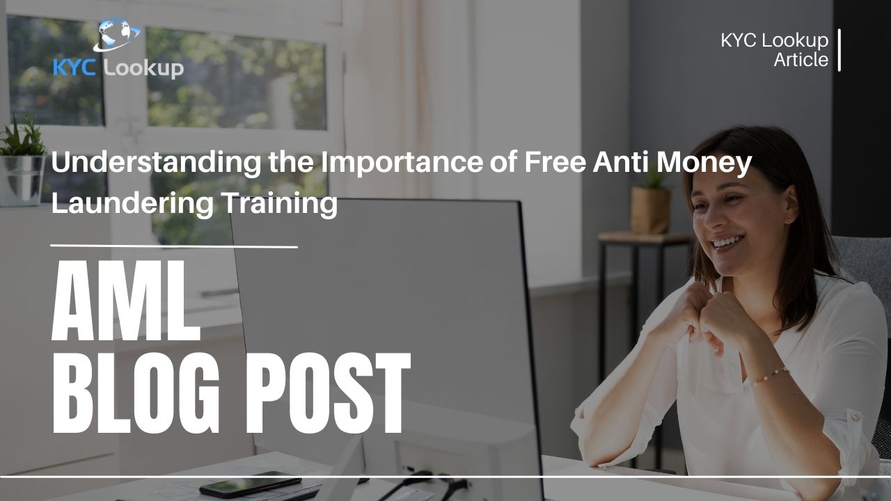 Understanding the Importance of Free Anti Money Laundering Training - KYC Lookup