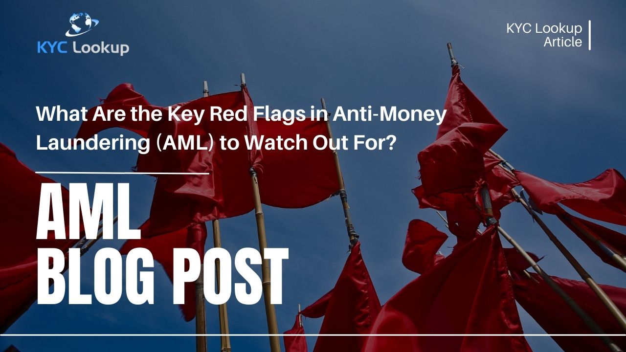 What are the key Red Flags in AML to watch out for - KYC Lookup