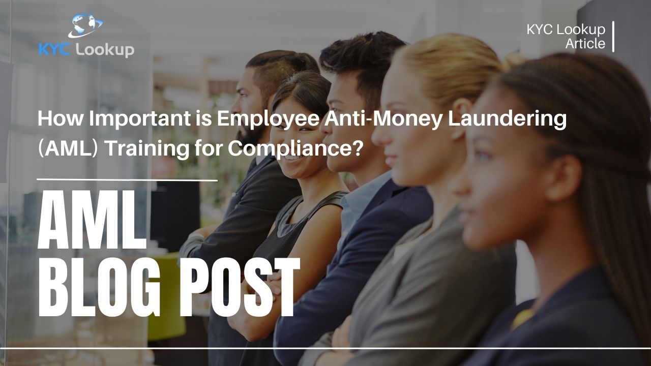 How Important is Employee AML Training for Compliance - KYC Lookup