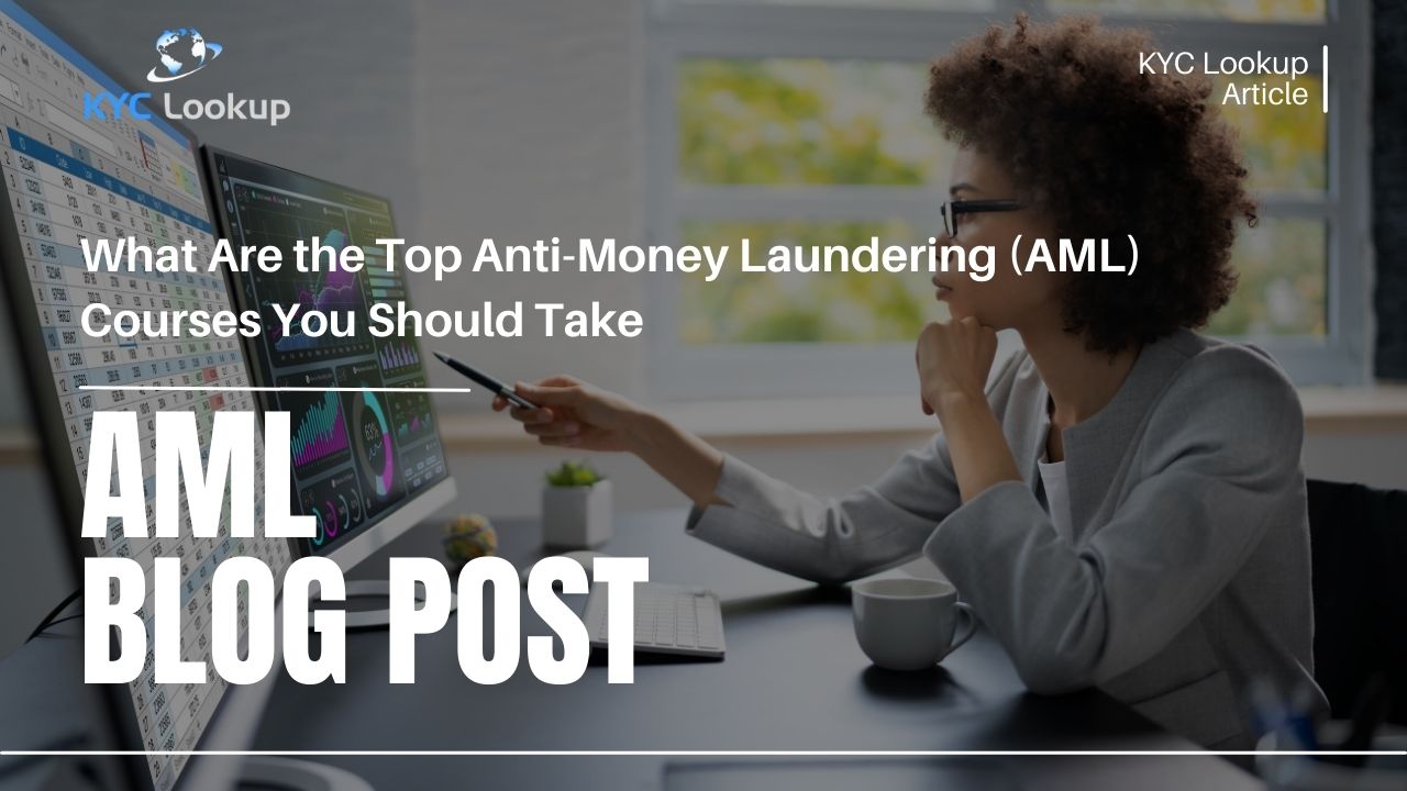 What Are the Top AML Courses You Should Take - KYC Lookup