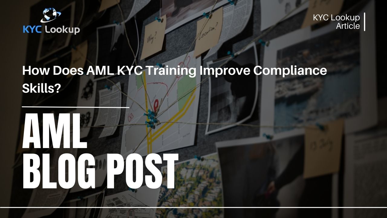 How Does AML KYC Training Improve Compliance Skills - KYC Lookup