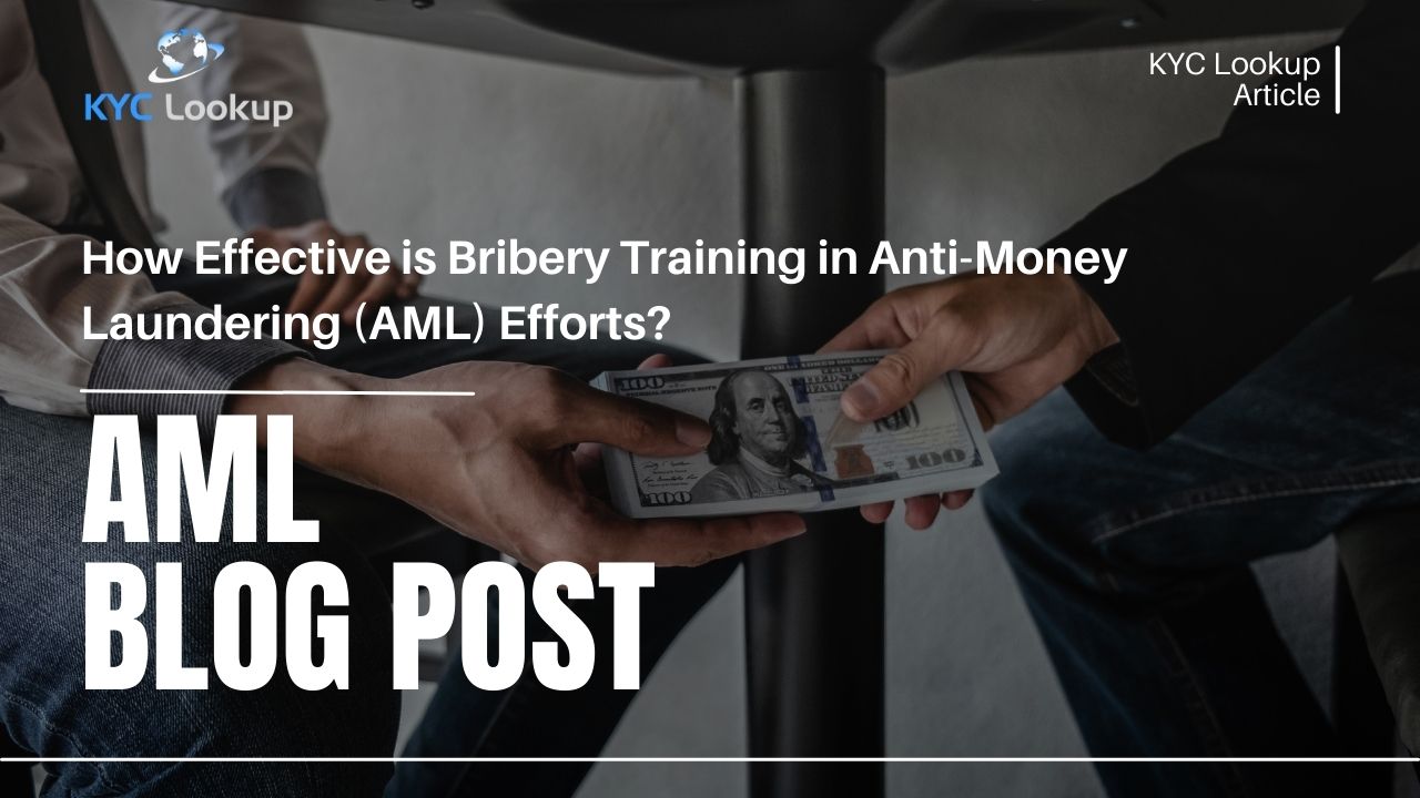 How Effective is Bribery Training in Anti-Money Laundering (AML) Efforts - KYC Lookup