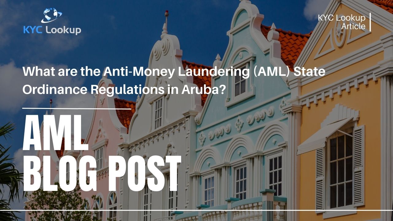 What are the AML State Ordinance Regulations in Aruba - KYC Lookup