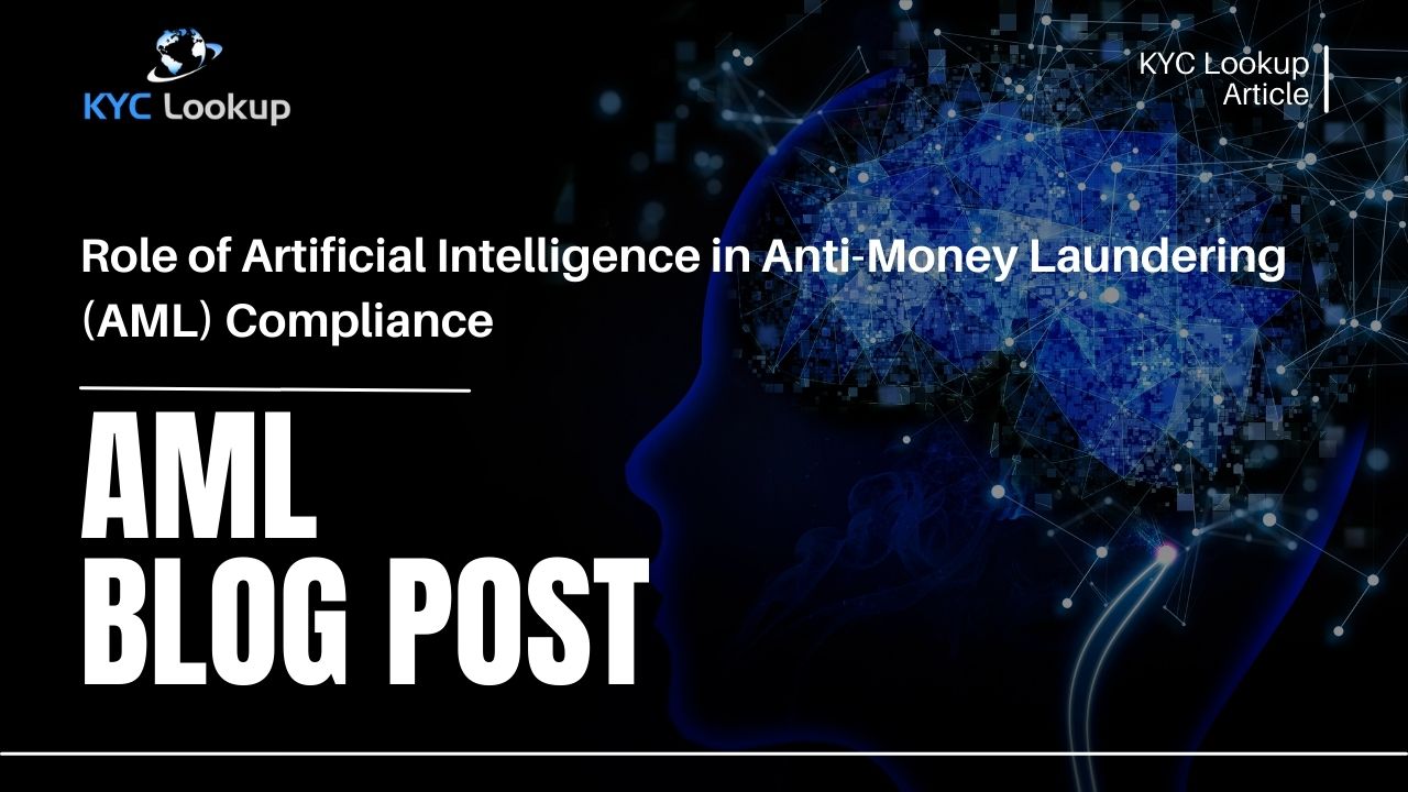 Role of Artificial Intelligence in Anti-Money Laundering (AML) Compliance - KYC Lookup