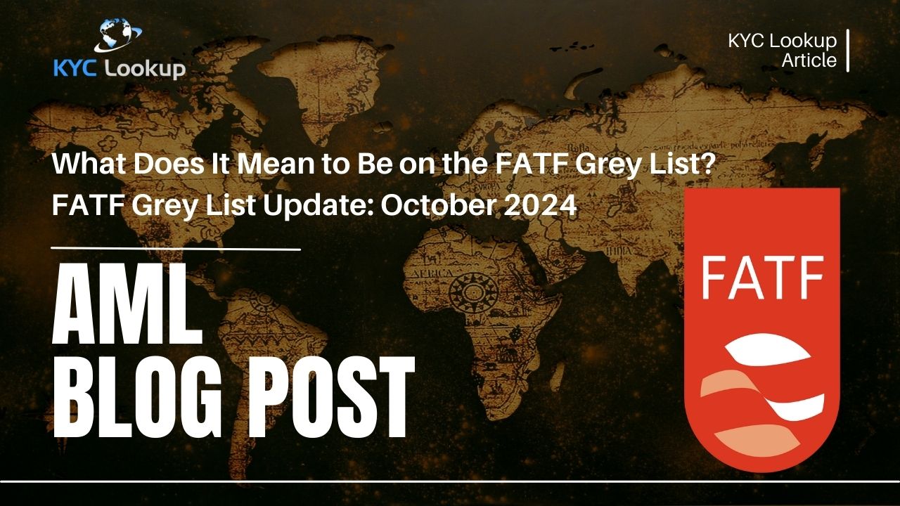 FATF Grey List Update October 2024 - KYC Lookup