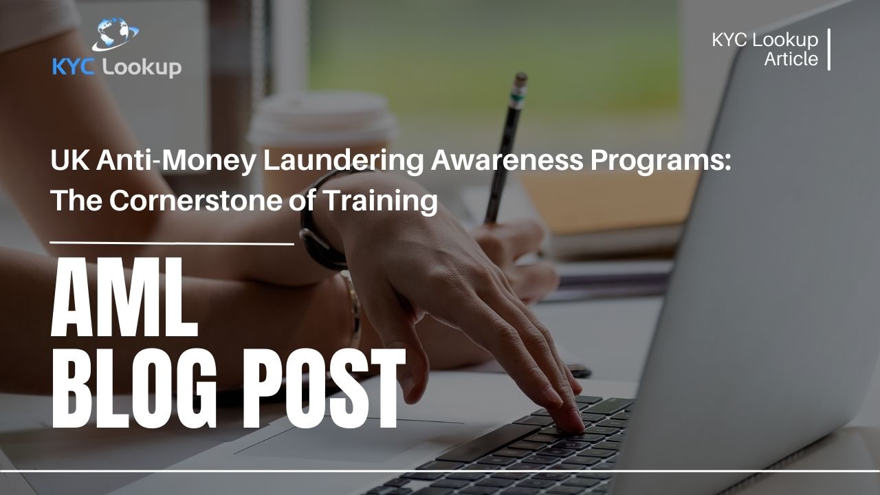 UK Anti-Money Laundering Awareness Programs - The Cornerstone of Training - KYC Lookup