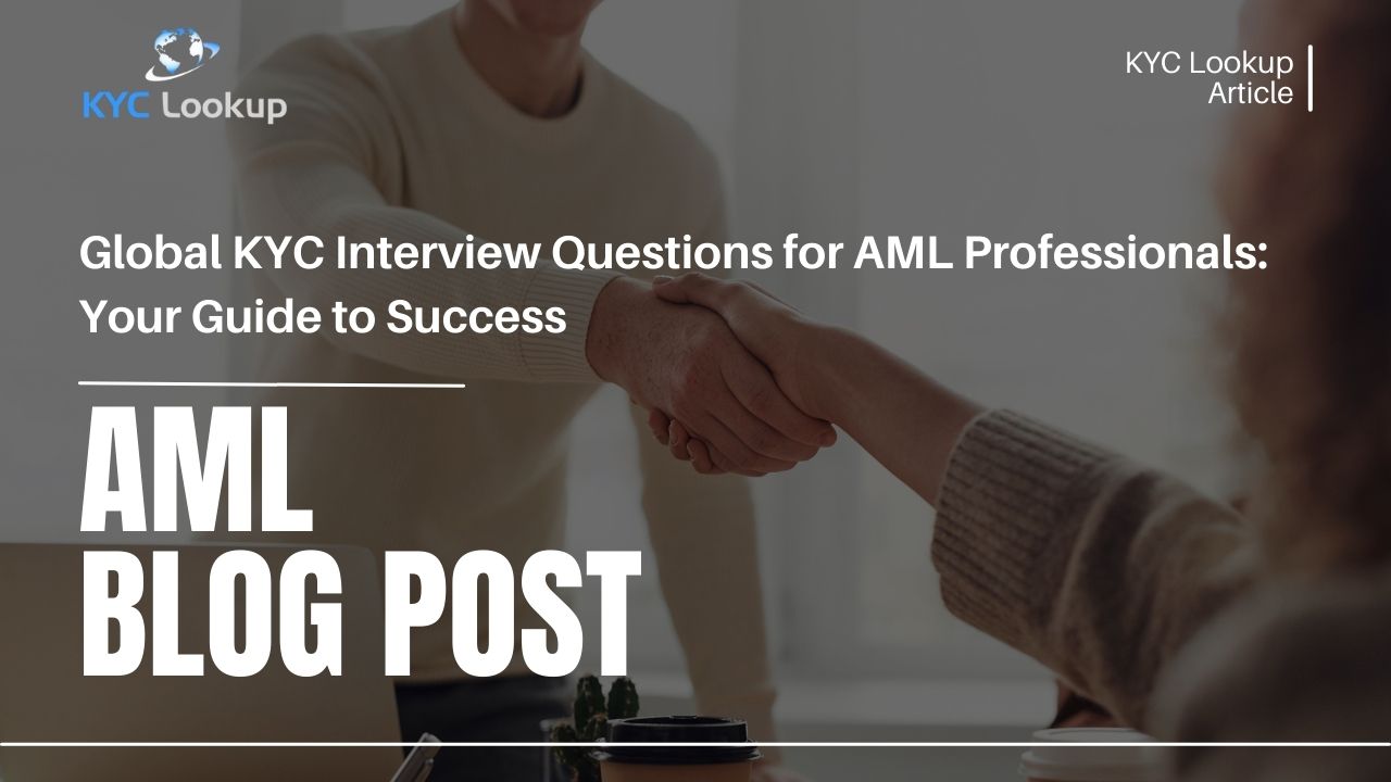 Global KYC Interview Questions for AML Professionals - Your Guide to Success in an AML Career - KYC Lookup