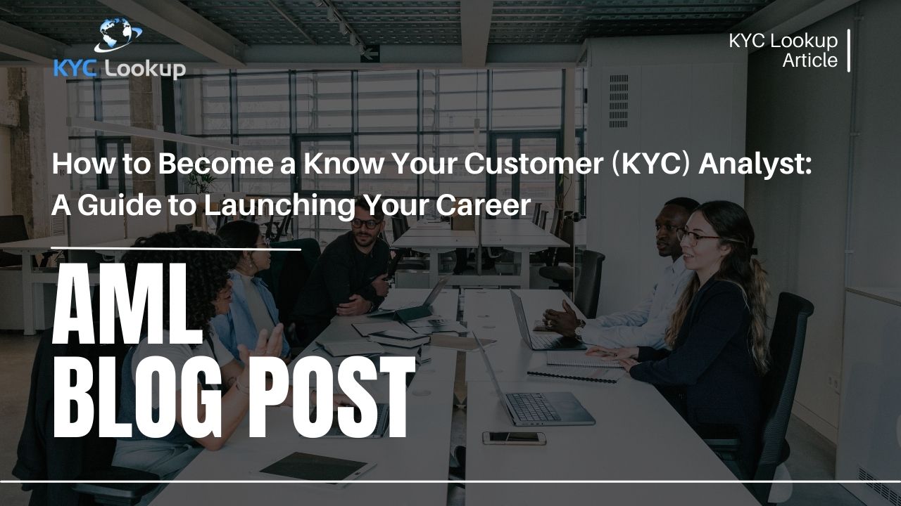 How to Become a Know Your Customer (KYC) Analyst - KYC Lookup